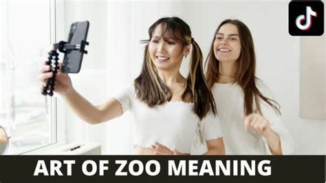 art of zoo tiktok meaning: Exploring the Uncharted Territories of Digital Expression