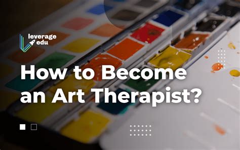 How to Become an Art Therapist Without a Degree: An Explorative Journey