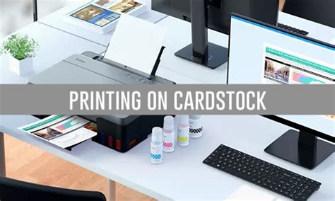 how to print cardstock and the importance of choosing the right printer