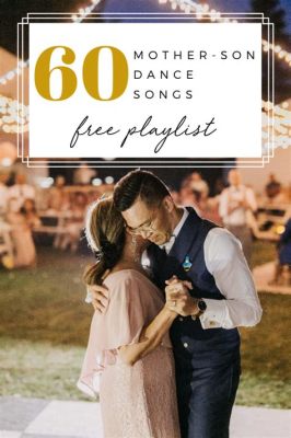 What Is the Most Popular Mother-Son Wedding Dance Song: A Diverse Exploration